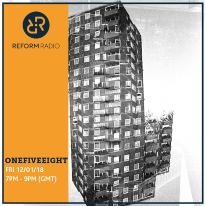 OneFiveEight Reform Radio 19th Jan 2018